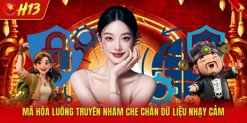 Mã hóa luồng truyền nhằm che chắn dữ liệu nhạy cảm